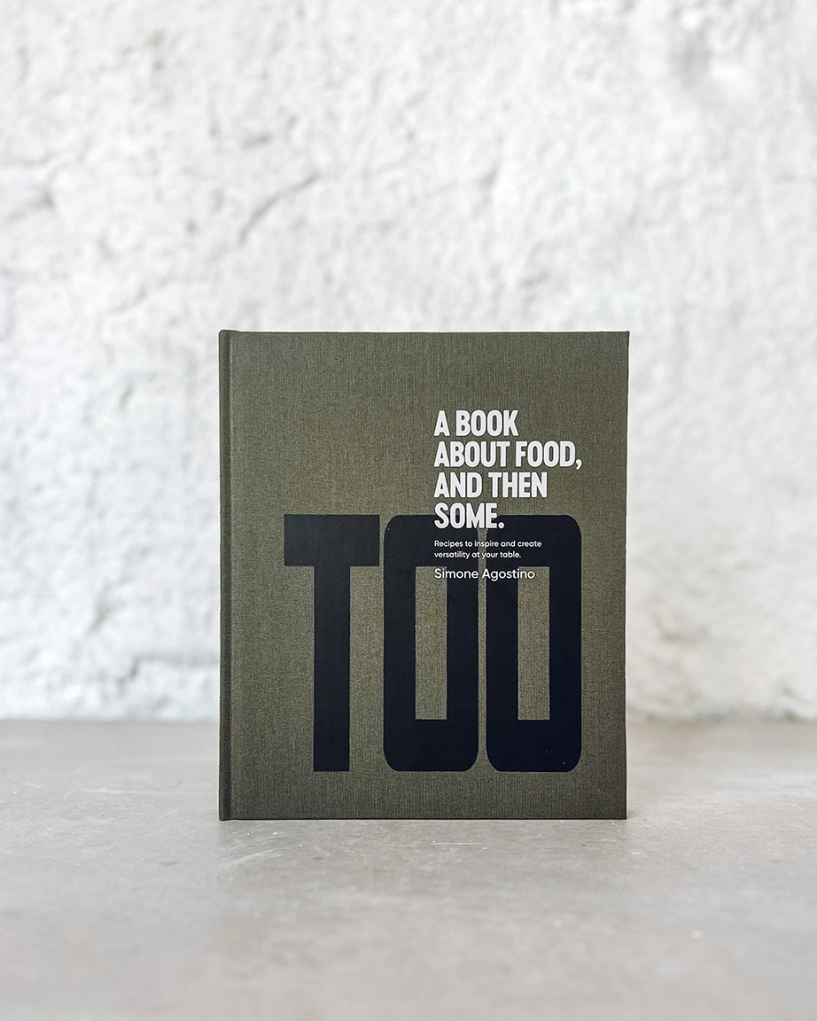 TOO. A Book About Food, And Then Some